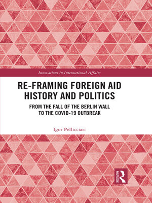 cover image of Re-Framing Foreign Aid History and Politics